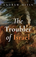 The Troubler of Israel 1666755966 Book Cover