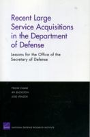 Recent Large SErvice Acquisitions in the Department of Defense: Lessons for the Office of the Secretary of Defense 0833035266 Book Cover