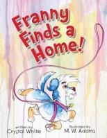 Franny Finds a Home! 1596160284 Book Cover