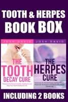 Tooth and Herpes Box: Cure the Aches and Problems With Your Teeth and Get Rid of the Herpes. Your Body Needs Your Attention to Stay Healthy, Forever! 151530891X Book Cover
