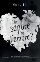 Che sapore ha l'amore? B0BFJ1N3QW Book Cover