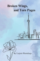 Broken Wings, and Torn Pages 106928520X Book Cover