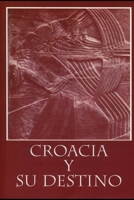 Croacia y su Destino (Studia Croatica) (Spanish Edition) B08K41YCSL Book Cover