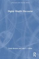 Digital Health Discourse (Language and Digital Media) 1032763434 Book Cover