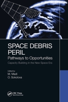 Space Debris Peril: Pathways to Opportunities 0367518198 Book Cover