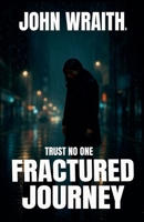 Fractured Journey B0FHSRLBDY Book Cover