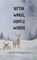 Bitter Winds, Gentle Words 991694539X Book Cover