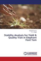 Stability Analysis for Yield & Quality Trait in Elephant Foot Yam 3659791830 Book Cover