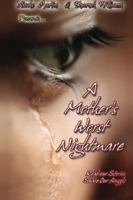 A Mother's Worst Nightmare...Read Our Stories, Share Our Angels 0989875202 Book Cover