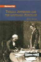 Thomas Jefferson and the Louisiana Purchase 082396499X Book Cover