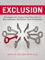 Exclusion: Strategies for Improving Diversity in Recruitment, Retention and Promotion 1614388652 Book Cover