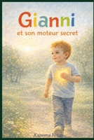 Gianni et son moteur secret (French Edition) B0GH6L9X5W Book Cover