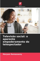 Televisão social: o aparente empoderamento do telespectador 6206005356 Book Cover