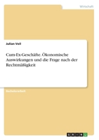 Cum-Ex-Geschäfte. Ökonomische Auswirkungen und die Frage nach der Rechtmäßigkeit (German Edition) 3346042723 Book Cover