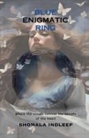 Blue Enigmatic Ring: Where the Clouds Conceal the Secrets of the Heart B0CP2FK3QW Book Cover