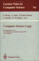 Computer Science Logic: 6th Workshop, Csl '92 San Miniato, Italy September 28-October 2, 1992 Selected Papers (Lecture Notes in Computer Science) 3540569928 Book Cover