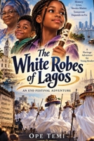 THE WHITE ROBES OF LAGOS: The Girl Who Followed the Staff of Memory B0HKDHPGCR Book Cover