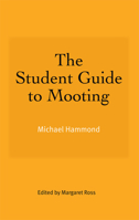 The Student Guide to Mooting 1845861132 Book Cover