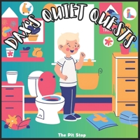 DAX'S QUIET QUESTS: THE PIT STOP B0DQ5HX9YL Book Cover