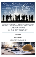 Constitutional Perspectives on Labour Rights in the 21st Century B0FSXWZZ53 Book Cover