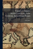 Erdély Érmei, Képatlasszal. A.m. Tudom. Akadémia Kiad 1246175835 Book Cover