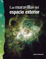 Las maravillas del espacio exterior (Science: Informational Text) (Spanish Edition) B0CV73W4S6 Book Cover