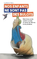 Nos enfants ne sont pas des bulots (French Edition) 2343257132 Book Cover