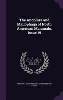 The Anoplura and Mallophaga of North American Mammals, Issue 19 1377853284 Book Cover