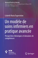Un modèle de soins infirmiers en pratique avancée: Perspectives théoriques et domaines de compétences (Advanced Practice in Nursing) (French Edition) 3031451791 Book Cover