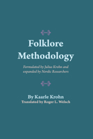 Folklore Methodology: Formulated by Julius Krohn and Expanded by Nordic Researchers 0292724322 Book Cover