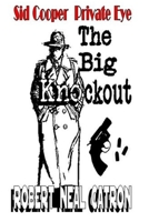 Sid Cooper Private Eye: The Big Knockout B08QWBZB82 Book Cover