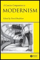 A Concise Companion to Modernism 0631220550 Book Cover