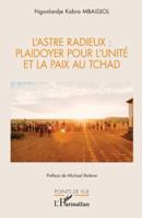 L’Astre Radieux : plaidoyer pour l’unité et la paix au tchad (Points de Vue) 2336551063 Book Cover