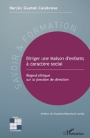 Diriger une Maison d'enfants à caractère social: Regard clinique sur la fonction de direction (Savoir Et Formation) (French Edition) 2343225524 Book Cover