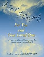 A Sense of Comfort for You and Your Loved Ones 1457517574 Book Cover