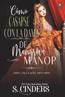 C�mo Casarse con la Dama de Mangrove Manor: Libro 2 de la Serie Dirty Bird B098JVZP75 Book Cover