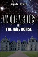 Andrew Solos in The Jade Horse 1413751717 Book Cover