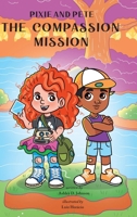 Pixie and Pete - The Compassion Mission B0H4S5B7L1 Book Cover