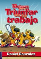 12 Claves Para Triunfar En Tu Trabajo 9506831645 Book Cover