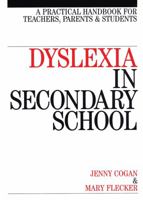 Dyslexia in Secondary School: A Practical Handbook for Teachers, Parents and Students 1861562721 Book Cover