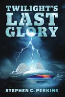 Twilight's Last Glory 1643163728 Book Cover