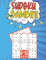 Sudoku Per Bambini 8-12 Anni: giochi da fare con i bambin | 200 puzzles di Sudoku con istruzioni e soluzioni | 3 Livello | Libro delle attività a ... per una ragazza ragazzo B08PQCPP8Y Book Cover