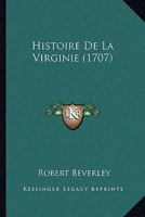 Histoire De La Virginie (1707) 1178560775 Book Cover