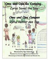 Oma and Opa Go Camping: Cyrus Saves the Day 1539800520 Book Cover