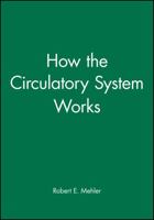 How the Circulatory System Works 0865425485 Book Cover