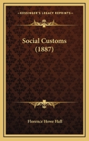 Social Customs 0548904014 Book Cover