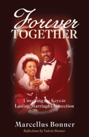 Forever Together: Unveiling the Keys to Lasting Marriage Connection B0F2QWMSHZ Book Cover