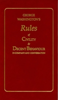 George Washington's Rules of Civility & Decent Behavior in Company and Conversation 0689840829 Book Cover