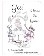 Yes! I Knew the Queen 1950006034 Book Cover