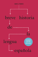 A Brief History of the Spanish Language 0226666832 Book Cover